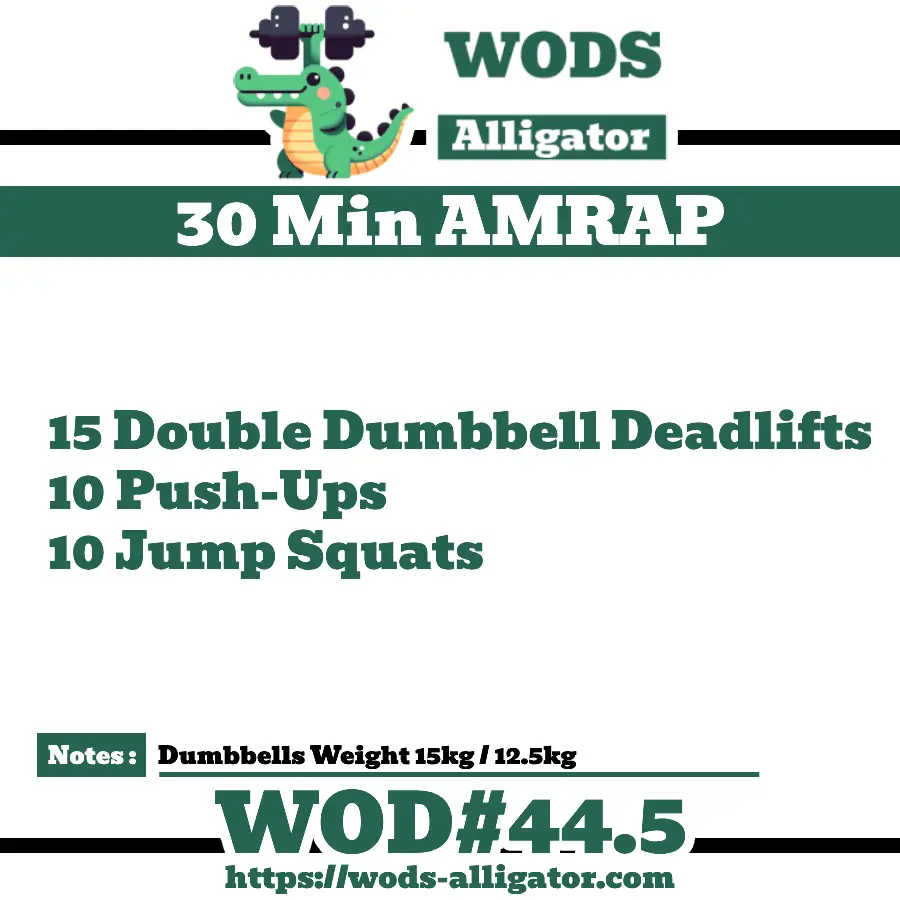 30Min AMRAP 15 Double Dumbbell Deadlifts 10 Push-Ups 10 Jump Squats