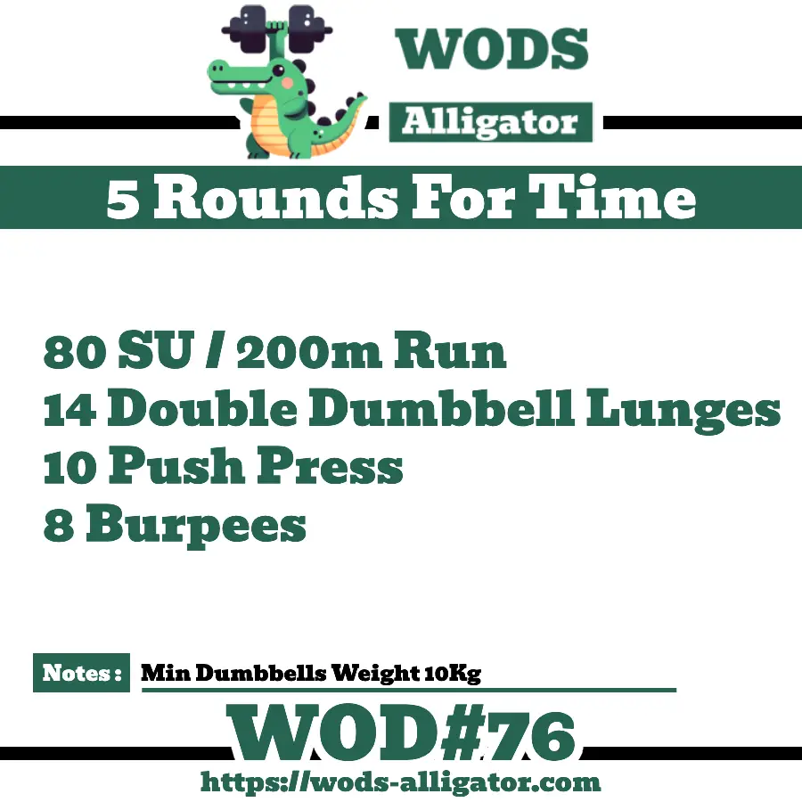 5RFT 80 SU / 200m Run 14 Double Dumbbell Lunges 10 Push Press 8 Burpees