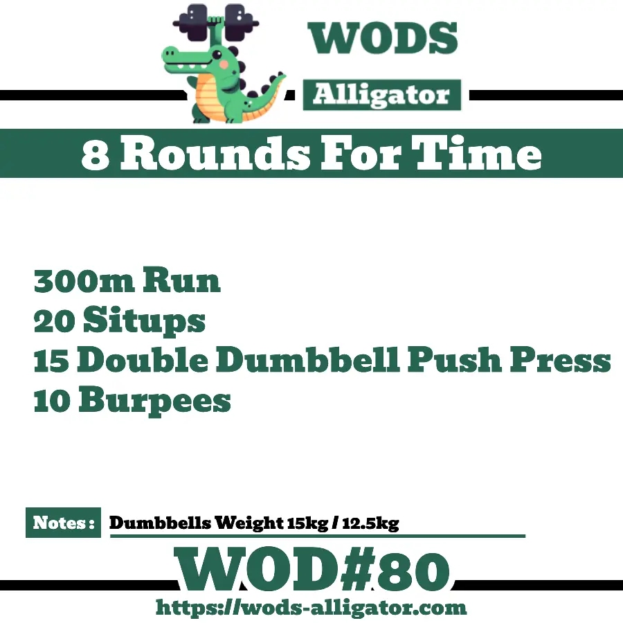 8 RFT 300m Run 20 Situps 15 Double Dumbbell Push Press 10 Burpees