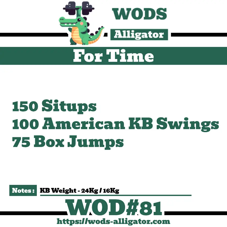 For Time 150 Situps 100 American KB Swings 75 Box Jumps